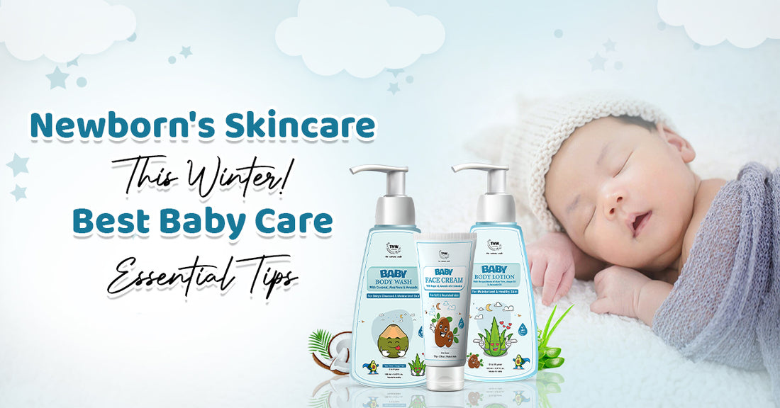 Newborn's Skincare This Winter! Best Baby Care Essential Tips