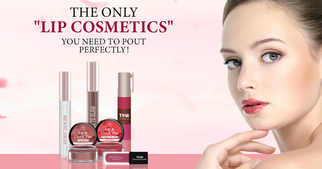 The only "Lip Cosmetics" you need to pout perfectly!